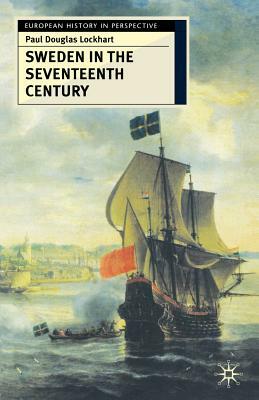Sweden in the Seventeenth Century by Paul Lockhart