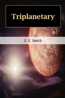 Triplanetary by E.E. "Doc" Smith