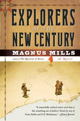 Explorers of the New Century by Magnus Mills