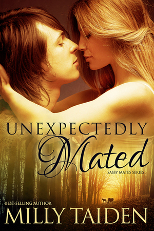 Unexpectedly Mated by Milly Taiden