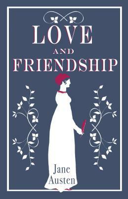 Love and Friendship by Jane Austen