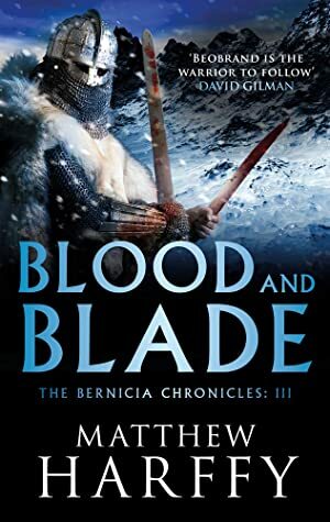 Blood and Blade by Matthew Harffy