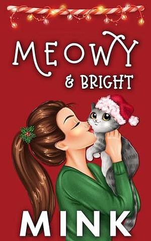 Meowy & Bright by MINK