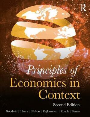 Principles of Economics in Context by Julie A. Nelson, Jonathan M. Harris, Neva Goodwin