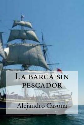 La barca sin pescador by Alejandro Casona
