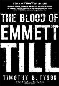 The Blood of Emmett Till by Timothy B. Tyson