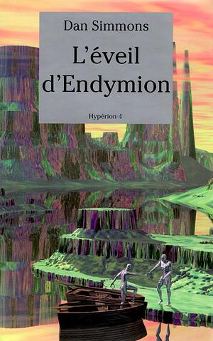 L'Éveil d'Endymion by Dan Simmons