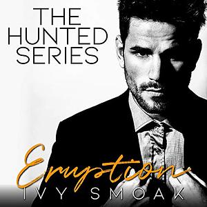 Eruption by Ivy Smoak