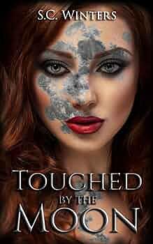 Touched by the Moon by S.C. Winters