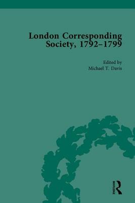 The London Corresponding Society, 1792-1799 by Michael T. Davis