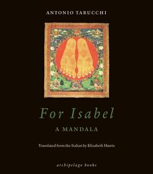 For Isabel: A Mandala by Antonio Tabucchi