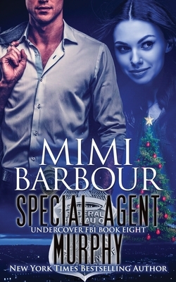 Special Agent Murphy by Mimi Barbour