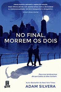 No Final, Morrem os Dois by Adam Silvera