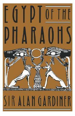 Egypt of the Pharaohs: An Introduction by Alan H. Gardiner
