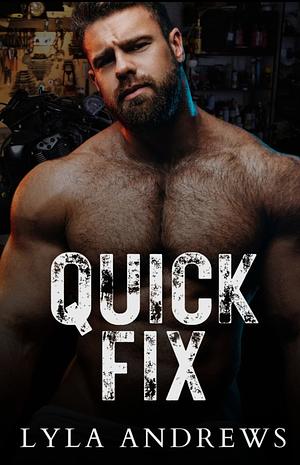 Quick Fix by Lyla Andrews