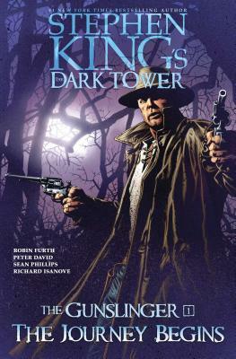 The Dark Tower: The Gunslinger - The Journey Begins by Robin Furth, Peter David, Stephen King