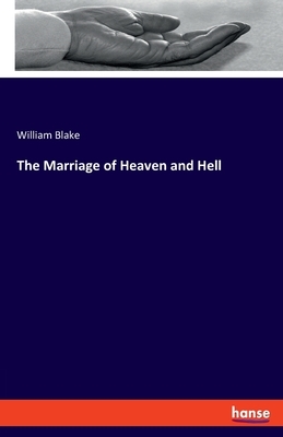 The Marriage of Heaven and Hell by William Blake