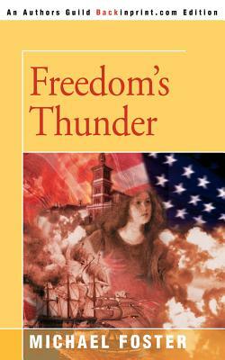 Freedom's Thunder by Michael Foster