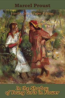 In the Shadow of Young Girls in Flower by Marcel Proust