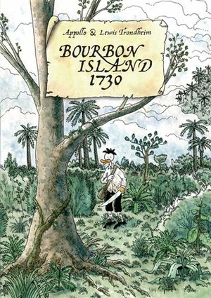 Bourbon Island 1730 by Appollo, Alexis Siegel, Lewis Trondheim