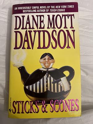 Sticks &amp; Scones by Diane Mott Davidson