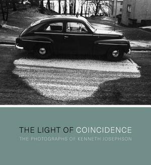 The Light of Coincidence: The Photographs of Kenneth Josephson by Kenneth Josephson