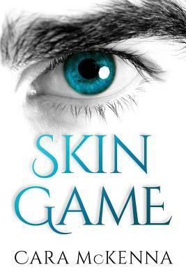 Skin Game by Cara McKenna