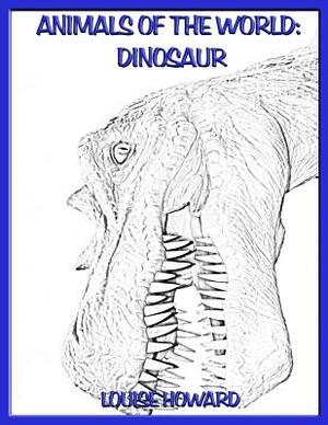 Animals of the world: Dinosaur by Louise Howard