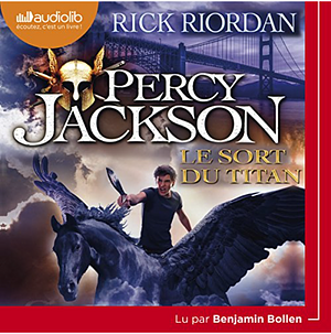 Percy Jackson 3--Le Sort du Titan by Rick Riordan