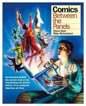 Comics: Between the Panels by Mike Richardson