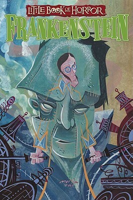 Little Book of Horror: Frankenstein by Scott Morse, Steve Niles