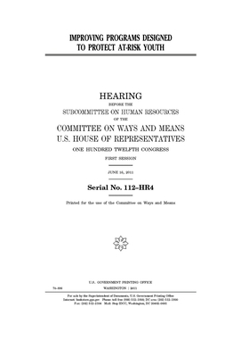 Improving programs designed to protect at-risk youth by Committee on Ways and Means (house), United States House of Representatives, United State Congress