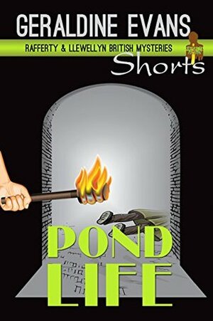 Pond Life: A Rafferty & Llewellyn Short Story by Geraldine Evans