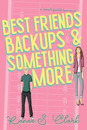 Best Friends Backups & Something More by Ranee S. Clark, Ranee S. Clark