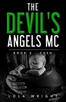 Cash (The Devil's Angels #5) by Lola Wright, Pam Clinton