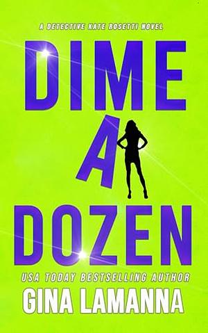 Dime a Dozen by Gina LaManna