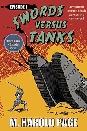 Armoured heroes battle across the centuries! (Swords Versus Tanks Book 1) by M. Harold Page