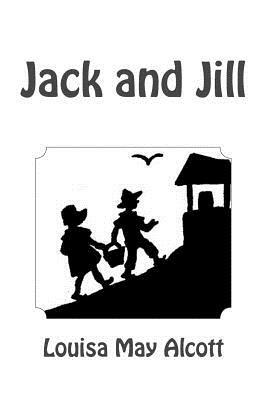 Jack and Jill by Louisa May Alcott