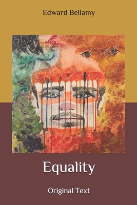 Equality: Original Text by Edward Bellamy