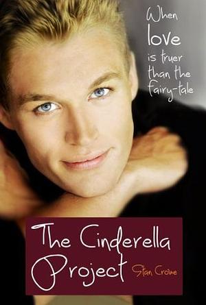 The Cinderella Project by Stan Crowe