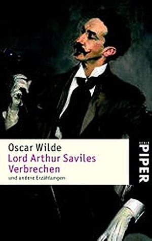 Lord Arthur Saviles Verbrechen und andere Erzählungen by Oscar Wilde