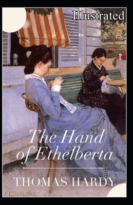 The Hand of Ethelberta Illustrated by Thomas Hardy