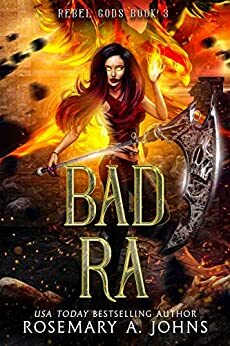 Bad Ra by Rosemary A. Johns