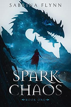 Spark of Chaos by Sabrina Flynn