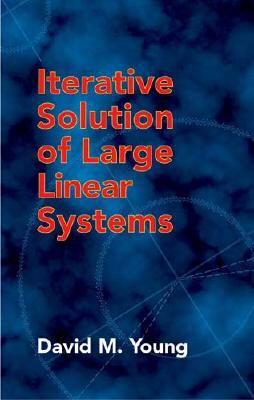 Iterative Solution of Large Linear Systems by David M. Young