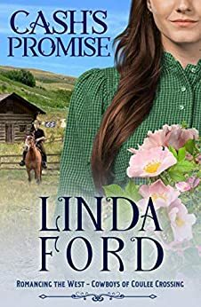 Cash's Promise: Cowboys of Coulee Crossing by Linda Ford