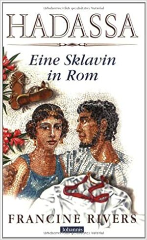 Hadassa. Eine Sklavin In Rom by Francine Rivers