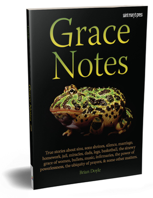 Grace Notes by Brian Doyle