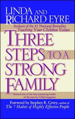 Three Steps to a Strong Family by Linda Eyre