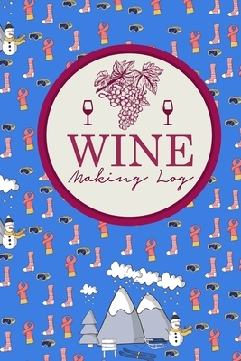 Wine Making Log by Rogue Plus Publishing